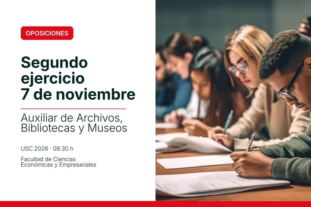 Publicouse na páxina web da USC a data do segundo exercicio para o posto de Auxiliar de Arquivos e Bibliotecas da USC (quenda aberta C1). Data: 7 de novembro ás 9:30 h na Facultade de Economía e Empresa de Santiago de Compostela.