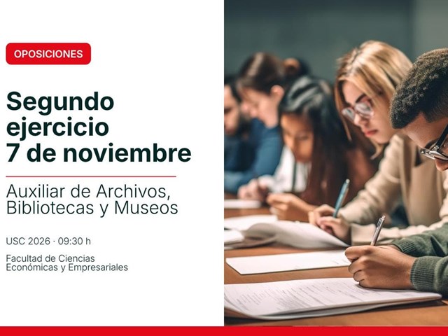 Publicouse na páxina web da USC a data do segundo exercicio para o posto de Auxiliar de Arquivos e Bibliotecas da USC (quenda aberta C1). Data: 7 de novembro ás 9:30 h na Facultade de Economía e Empresa de Santiago de Compostela.