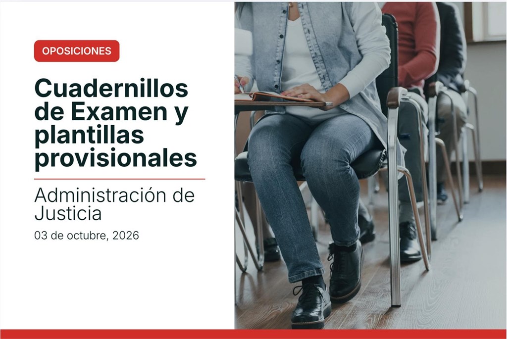 Publicados en la web del ministerio de justicia los cuadernillos y las plantillas provisionales de respuesta de los ejercicios realizados el 3 de octubre de 2026